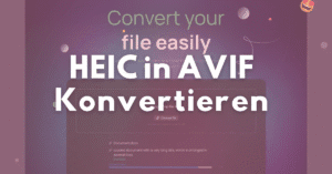 HEIC in AVIF Konvertieren: Kostenloser HEIC to AVIF Converter