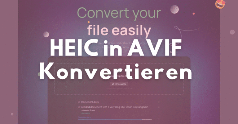 HEIC in AVIF Konvertieren: Kostenloser HEIC to AVIF Converter