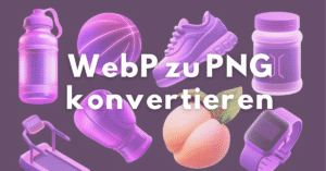 WebP in PNG konvertieren: WebP-Dateien kostenlos und einfach in PNG umwandeln! Konvertieren Sie WebP zu PNG ohne Qualitätsverlust.